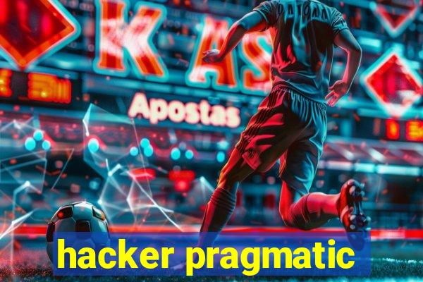 hacker pragmatic